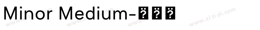 Minor Medium字体转换